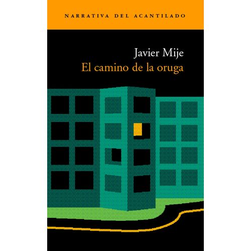 EL CAMINO DE LA ORUGA - JAVIER MIJE
