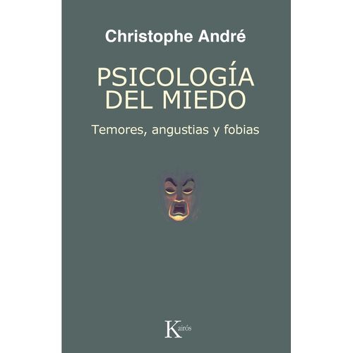PSICOLOGIA DEL MIEDO - TEMORES, ANGUSTIAS Y FOBIAS