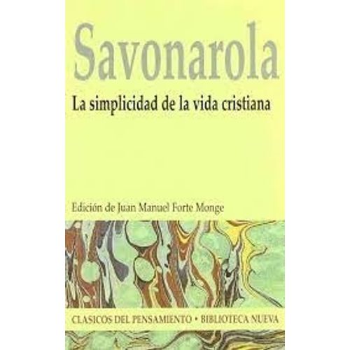 LA SIMPLICIDAD DE LA VIDA CRISTIANA - GIROLAMO SAVONAROLA