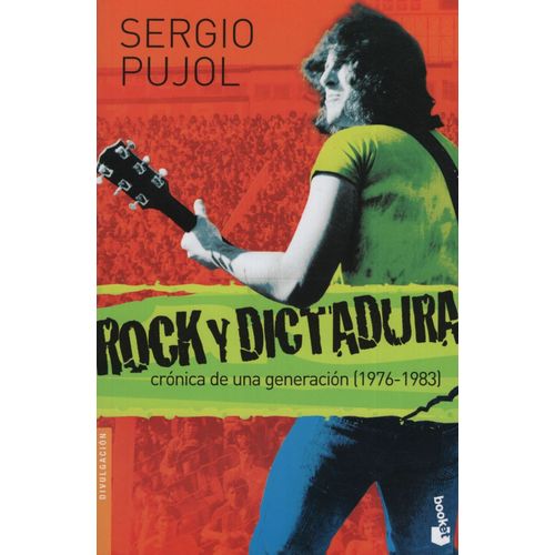 ROCK Y DICTADURA - CRONICA DE UNA GENERACION 1976-1983 - SER