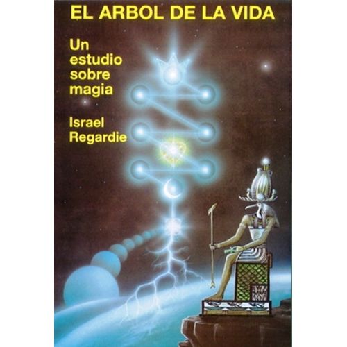 EL ARBOL DE LA VIDA - UN ESTUDIO SOBRE MAGIA - REGARDIE