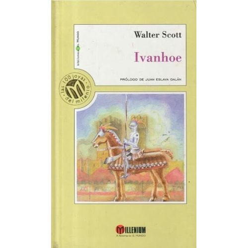 LIBRO IVANHOE - WALTER SCOTT LIBRO IVANHOE - WALTER SCOTT