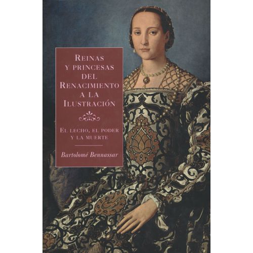 REINAS Y PRINCESAS DEL RENACIMIENTO A LA ILUSTRACION