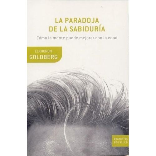 LA PARADOJA DE LA SABIDURIA - COMO LA MENTE PUEDE MEJORAR CO
