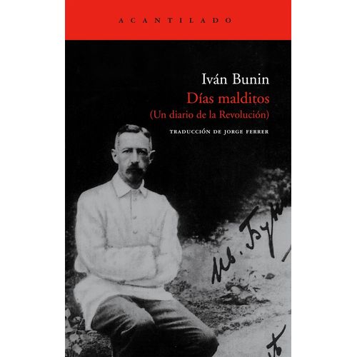 DIAS MALDITOS - UN DIARIO DE LA REVOLUCION - IVAN BUNIN