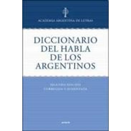 DICCIONARIO DEL HABLA DE LOS ARGENTINOS