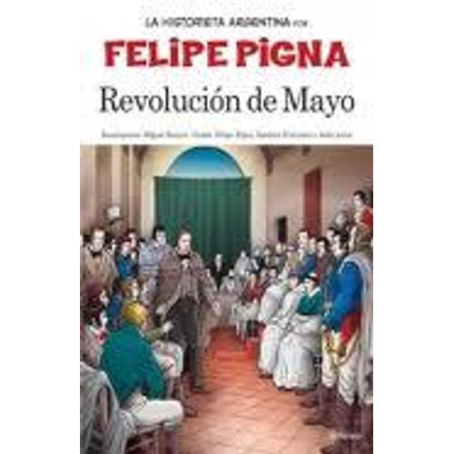 REVOLUCION DE MAYO - LA HISTORIETA RGENTINA