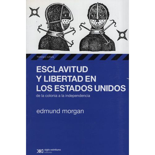 ESCLAVITUD Y LIBERTAD EN LOS ESTADOS UNIDOS:DE LA COLONIA A ESCLAVITUD Y LIBERTAD EN LOS ESTADOS UNIDOS:DE LA COLONIA A