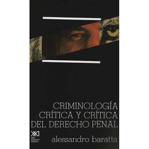 CRIMINOLOGIA CRITICA Y CRITICA DEL DERECHO PENAL:INTRODUCCIO CRIMINOLOGIA CRITICA Y CRITICA DEL DERECHO PENAL:INTRODUCCIO