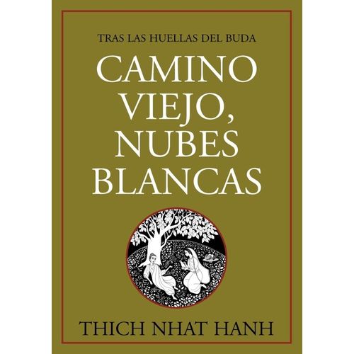 CAMINO VIEJO, NUBES BLANCAS - THICH NHAT HANH