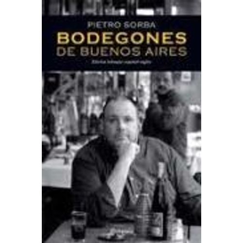 BODEGONES DE BUENOS AIRES BODEGONES DE BUENOS AIRES
