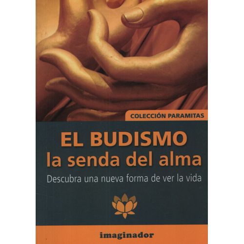 EL BUDISMO - LA SENDA DEL ALMA - SALVADOR HEREDIA