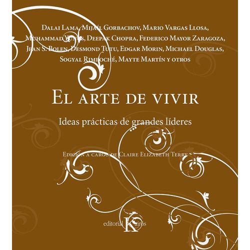 EL ARTE DE VIVIR - IDEAS PRACTICAS DE GRANDES LIDERES