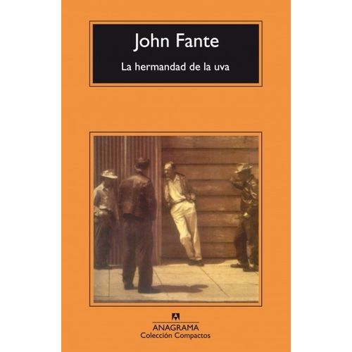 LA HERMANDAD DE LA UVA - JOHN FANTE