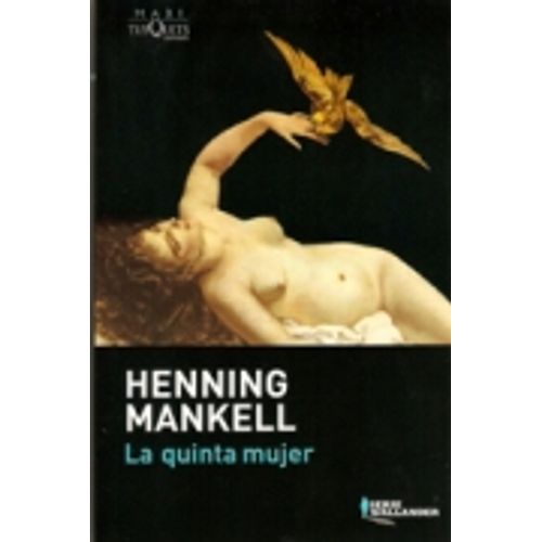 LA QUINTA MUJER - HENNING MANKELL
