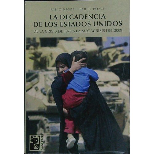 LA DECADENCIA DE LOS ESTADOS UNIDOS - FABIO NIGRA - DE LA CR