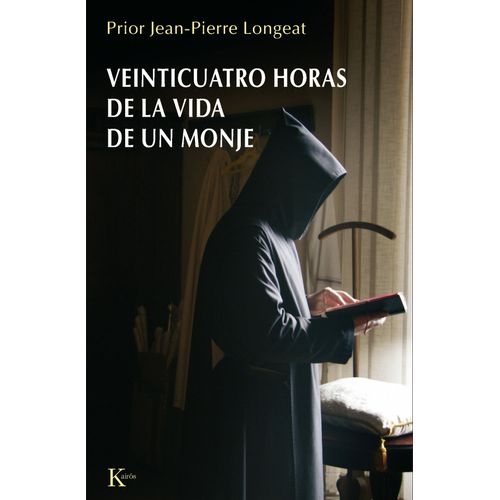 VEINTICUATRO HORAS DE LA VIDA DE UN MONJE