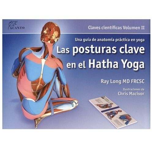 LIBRO LAS POSTURAS CLAVE EN EL HATHA YOGA VOL. 2 - RAY LONG