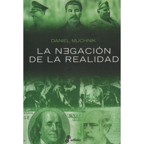 LA NEGACION DE LA REALIDAD - DANIEL MUCHNIK