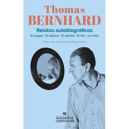 RELATOS AUTOBIOGRAFICOS - THOMAS BERNHARD COMPENDIUM