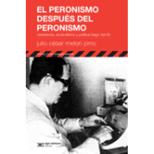 PERONISMO DESPUES DEL PERONISMO