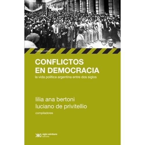 CONFLICTOS EN DEMOCRACIA. VIDA POLITICA EN ARGENTINA