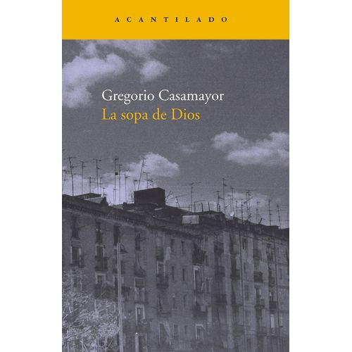 LA SOPA DE DIOS - GREGORIO CASAMAYOR