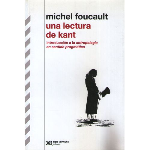 UNA LECTURA DE KANT: INTRODUCCION A LA ANTROPOLOGIA EN SENTI