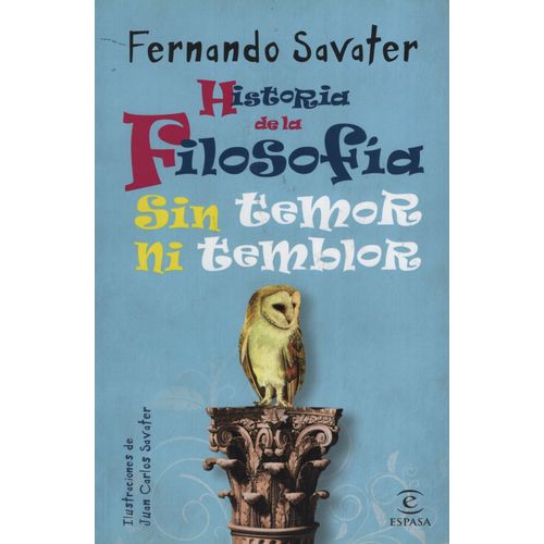 HISTORIA DE LA FILOSOFIA SIN TEMOR NI TEMBLOR HISTORIA DE LA FILOSOFIA SIN TEMOR NI TEMBLOR