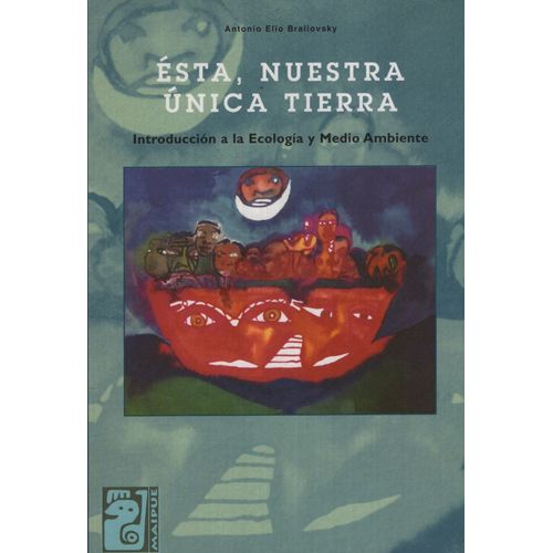 ESTA, NUESTRA UNICA TIERRA - ANAHI ZLOTNIK