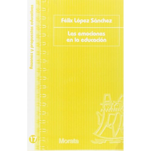EMOCIONES EN EDUCACION - RAZONES Y PROPUESTAS EDUCATIVAS