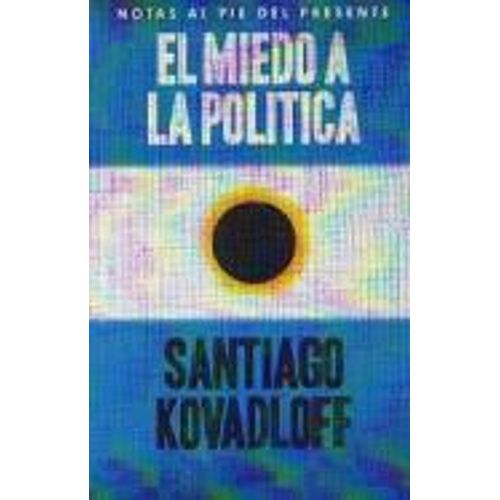 EL MIEDO A LA POLITICA