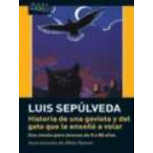 HISTORIA DE UNA GAVIOTA Y DEL GATO QUE LE ENSEÑO A VOLAR