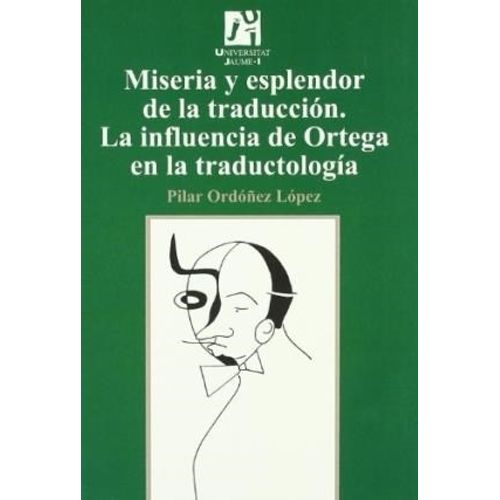MISERIA Y ESPLENDOR DE LA TRADUCCION - PILAR ORDOÑEZ LOPEZ
