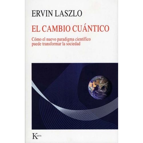 EL CAMBIO CUANTICO - ERVIN LASZLO