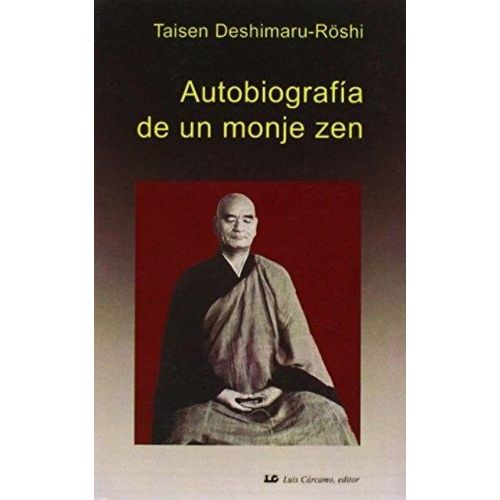 AUTOBIOGRAFIA DE UN MONJE ZEN - TAISEN DESHIMARU-ROSHI