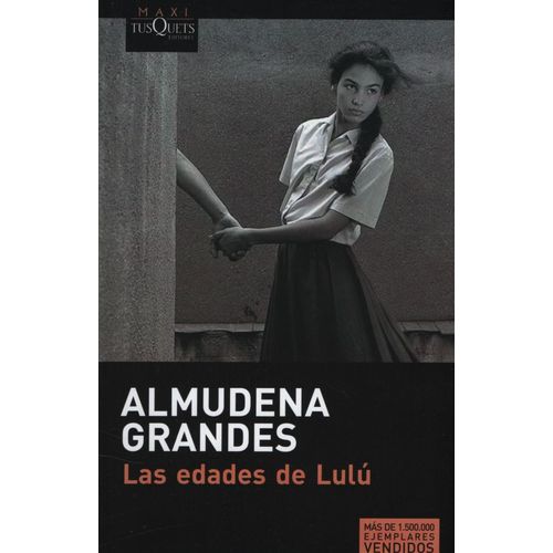 LAS EDADES DE LULU - ALMUDENA GRANDES