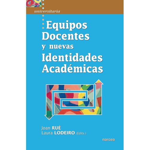 EQUIPOS DOCENTES Y NUEVAS IDENTIDADES ACADEMICAS - JOAN RUE