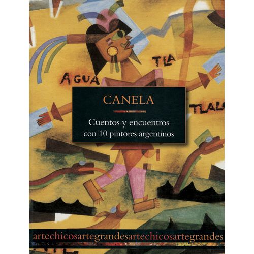 CUENTOS Y ENCUENTROS CON 10 PINTORES ARGENTINOS