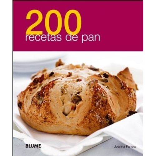 LIBRO 200 RECETAS DE PAN - JOANNA FARROW LIBRO 200 RECETAS DE PAN - JOANNA FARROW