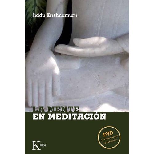 LA MENTE EN MEDITACION - JIDDU KRISHNAMURTI