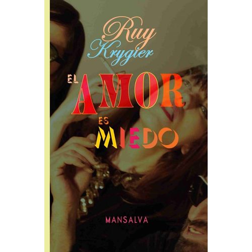EL AMOR ES MIEDO - RUY KRYGIER