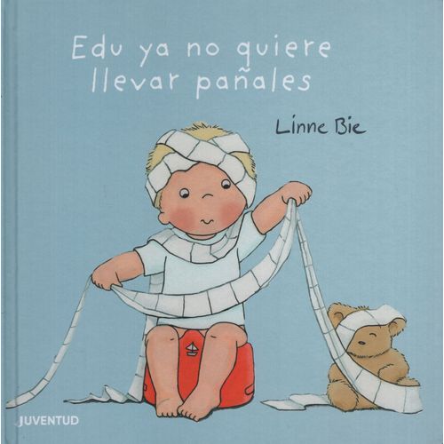 LIBRO EDU YA NO QUIERE LLEVAR PAÑALES - BIE LIBRO EDU YA NO QUIERE LLEVAR PAÑALES - BIE