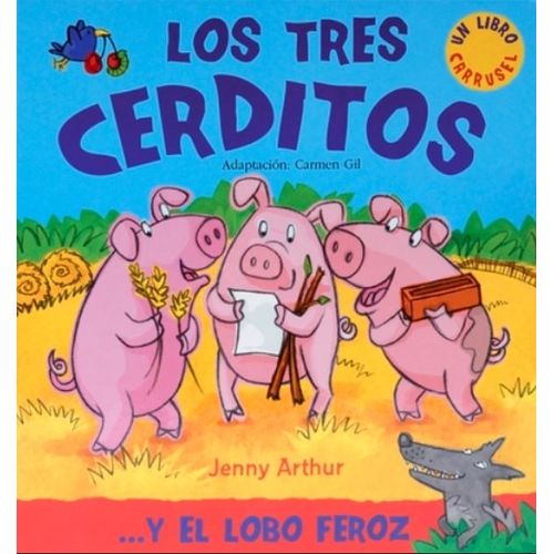 LOS TRES CERDITOS... Y EL LOBO FEROZ - LIBRO CARRUSEL