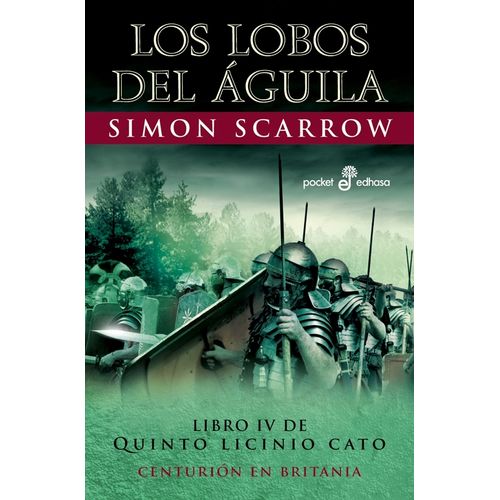 LOBOS DEL AGUILA, LOS. LIBRO IV DE QUINTO LICINIO CATO - SCA