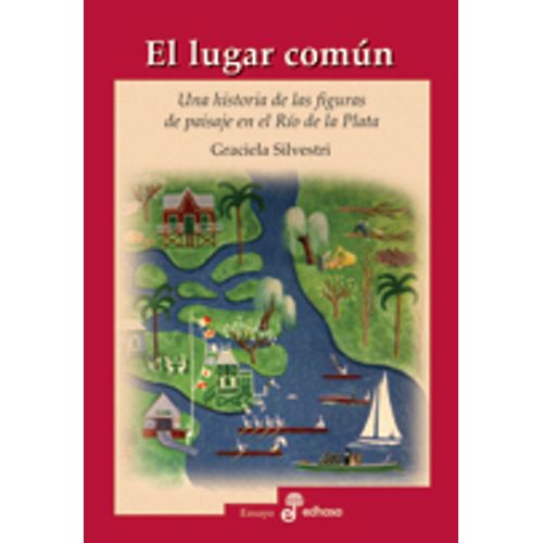 EL LUGAR COMUN. UNA HISTORIA DE LAS FIGURAS DE PAISAJE EN EL