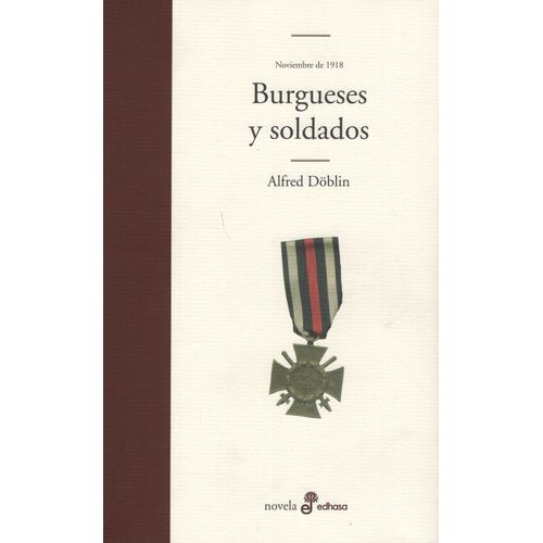 LIBRO BURGUESES Y SOLDADOS - ALFRED DOBLIN
