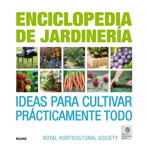 ENCICLOPEDIA DE JARDINERÍA - IDEAS PARA CULTIVAR PRÁCTICAMEN