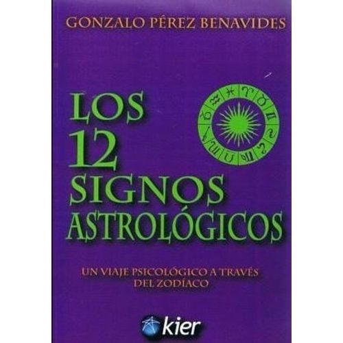 LOS 12 SIGNOS ASTROLOGICOS - GON PEREZ BENAVIDES