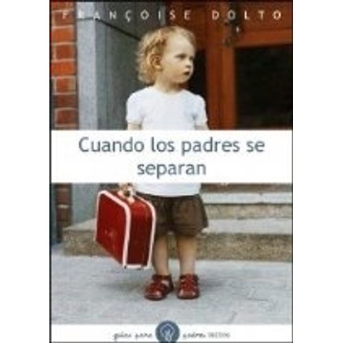 CUANDO LOS PADRES SE SEPARAN - DOLTO / AGOFF